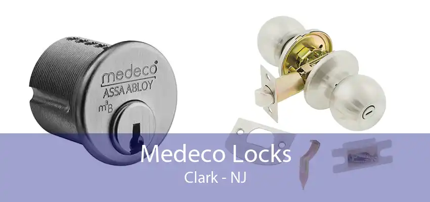 Medeco Locks Clark - NJ