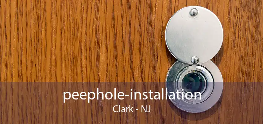 peephole-installation Clark - NJ