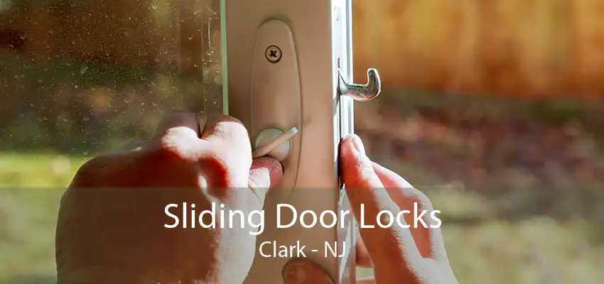 Sliding Door Locks Clark - NJ
